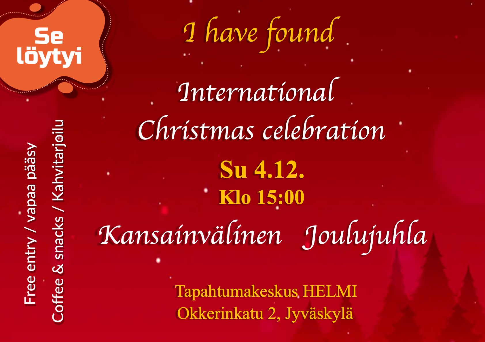 I have found/Se löytyi International Christmas Celebration - Kansainvälinen joulujuhla